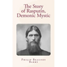 The Story of Rasputin, Demonic Mystic