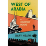 West of Arabia: A Journey Home