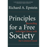 Principles for a Free Society: Reconciling Individual Liberty with the Common Good