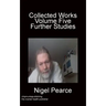Collected Works Volume Five Further Studies