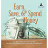 Earn, Save, & Spend Money Earn Money Books Economics for Kids 3rd Grade Social Studies Children's Money & Saving Reference