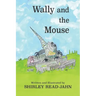 Wally and the Mouse