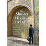 The Shuster Mission to Iran: Leaving Something Worthwhile Behind