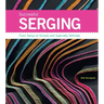 Successful Serging: From Setup to Simple and Specialty Stitches
