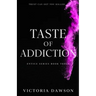 Taste of Addiction