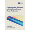 Experimental Methods in Heat Transfer and Fluid Mechanics