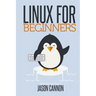 Linux for Beginners: An Introduction to the Linux Operating System and Command Line