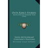 Outa Karl's Stories: South African Folklore Tales (1914)