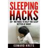Sleeping Hacks: 20+ Methods to Help You Sleep Better at Night