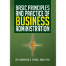 Basic Principles and Practice of Business Administration