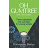 Plays: One OH GUMTREE: A collection of three inspirational plays for young people