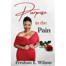 Purpose in the Pain