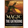 Magic The Gathering: Drafting Guide For Beginners: Strategy, Deck Building, and Winning