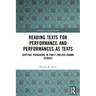 Reading Texts for Performance and Performances as Texts: Shifting Paradigms in Early English Drama Studies