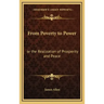 From Poverty to Power: Or the Realization of Prosperity and Peace