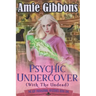 Psychic Undercover (with the Undead)