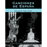 Canciones de España: Songs of Nineteenth-Century Spain, High Voice, Volume 3