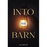 Into The Barn