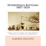 Hydropolis Baptisms 1807-1824: Book 2 of St. Paul of the Apostle Catholic Church of Mansura