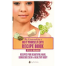 The Naturalista's Do It Yourself (DIY) Recipe Book: Recipes for Beautiful Hair, Gorgeous Skin & Healthy Body