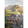 A New Environmental Ethics: The Next Millennium for Life on Earth