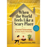 When the World Feels Like a Scary Place: Essential Conversations for Anxious Parents and Worried Kids