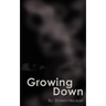 Growing Down
