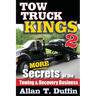 Tow Truck Kings 2: More Secrets of the Towing & Recovery Business