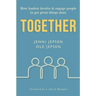 Together: How leaders involve & engage people to get great things done