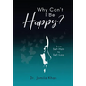 Why Can't I Be Happy-From Self-Hate to Self-Love