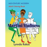 Martini Madness: Mid- Century Modern Adult Coloring Book