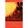 Advanced Enochian Magick: A Manual of Theory, Training, and Practice for the Novice and the Adept
