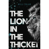 The Lion in the Thicket