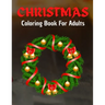 Christmas Coloring Book For Adults: Home for the Holidays - Coloring in a Winter Wonderlands