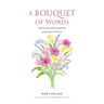 A Bouquet of Words: Express Yourself through the Language of Flowers