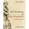 The Teachings of Mary Magdalene: Strengthening the Soul