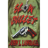 Slow Bullet