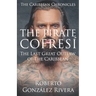 The Pirate Cofresí: The Last Great Outlaw of the Caribbean