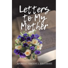 Letters to My Mother