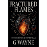 Fractured Flames