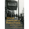 African Americans in Pennsylvania: Shifting Historical Perspectives