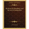 The Secret of Abundance and the Art of Getting Rich