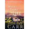 Where There Is Life