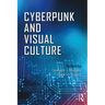 Cyberpunk and Visual Culture