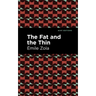 The Fat and the Thin