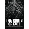 The Roots of Evil: A Postmodern Exploration of the Unintended Consequences of Civilization