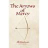 The Arrows of Mercy