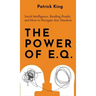 The Power of E.Q.: Social Intelligence, Reading People, and How to Navigate Any Situation