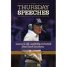 The Thursday Speeches: Lessons in Life, Leadership, and Football from Coach Don James