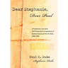 Dear Stephanie, Dear Paul: A Transatlantic Love Story Told Through the Correspondence of Stephanie Grant and Paul M. Duke, 1948-1949